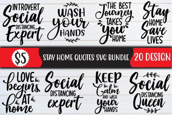 Stay Home Quotes SVG Bundle: Design-Ready Bundles